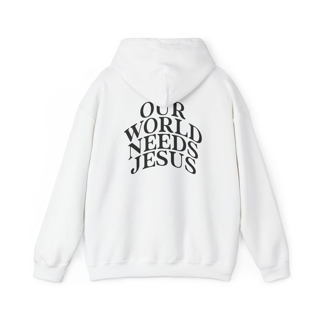 Our World Needs Jesus Hoodie — Christian Faith Pullover