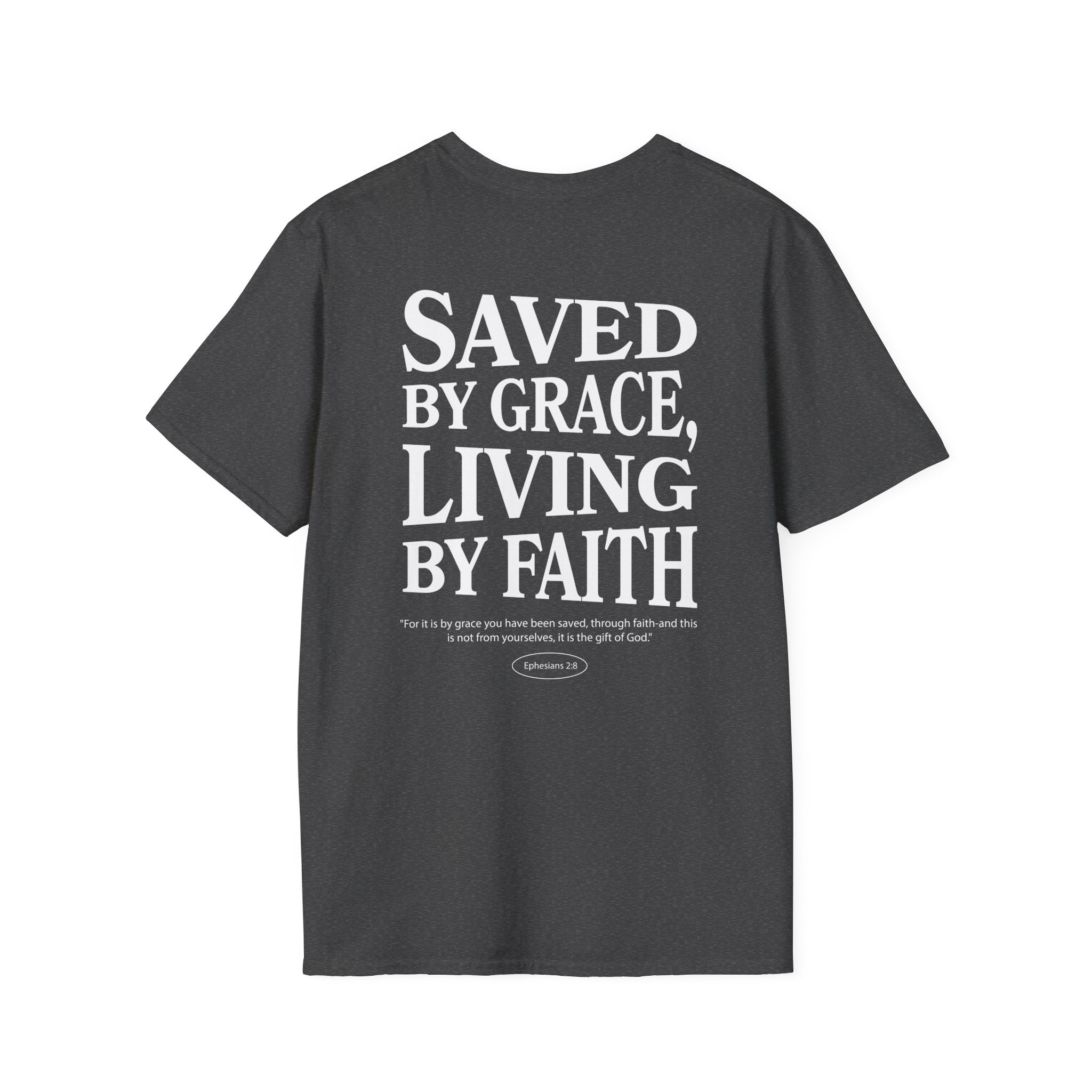 Saved by grace, living by faith — Ephesians 2:8 - Unisex Softstyle T-Shirt - Got Jesus?