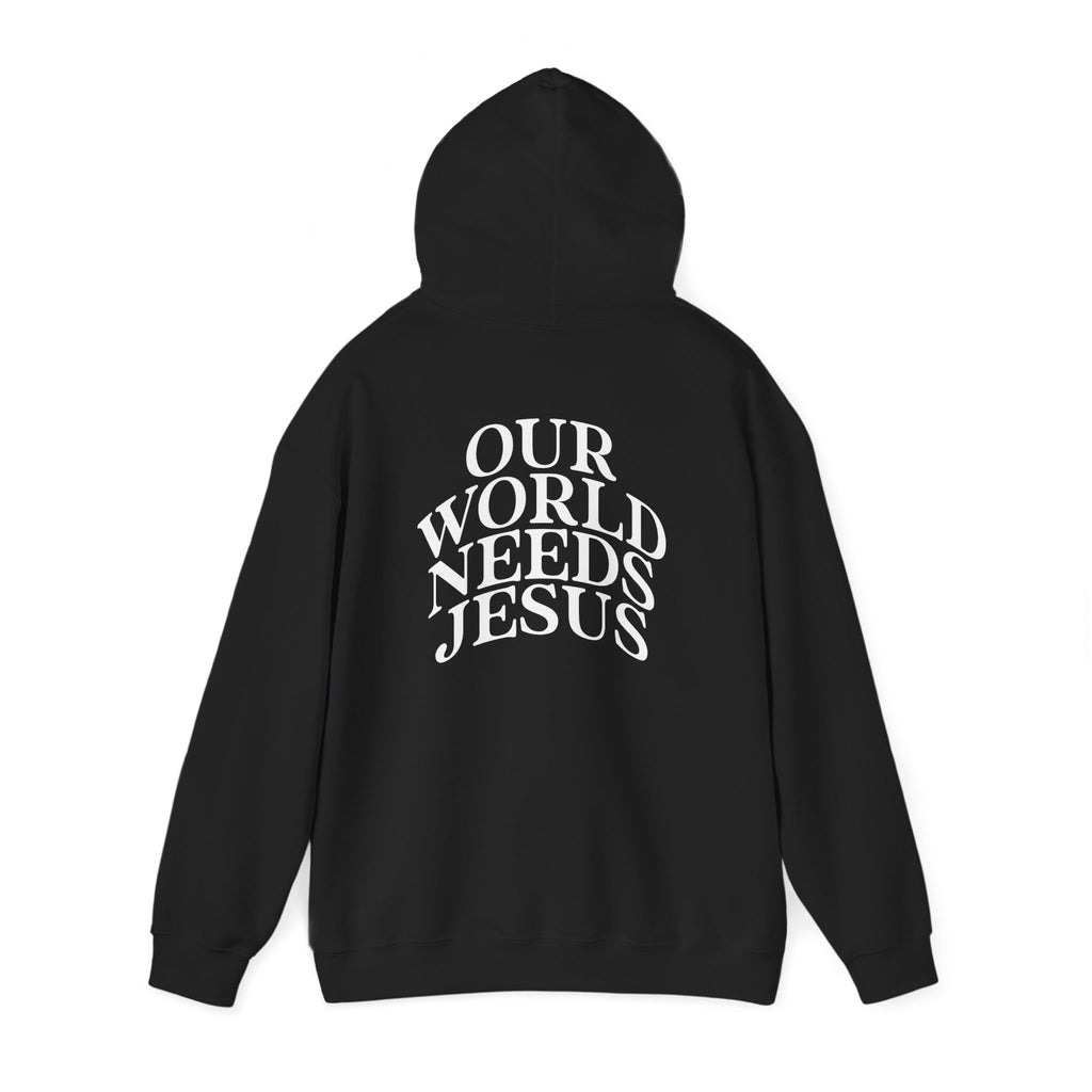 Our World Needs Jesus Hoodie — Christian Faith Pullover
