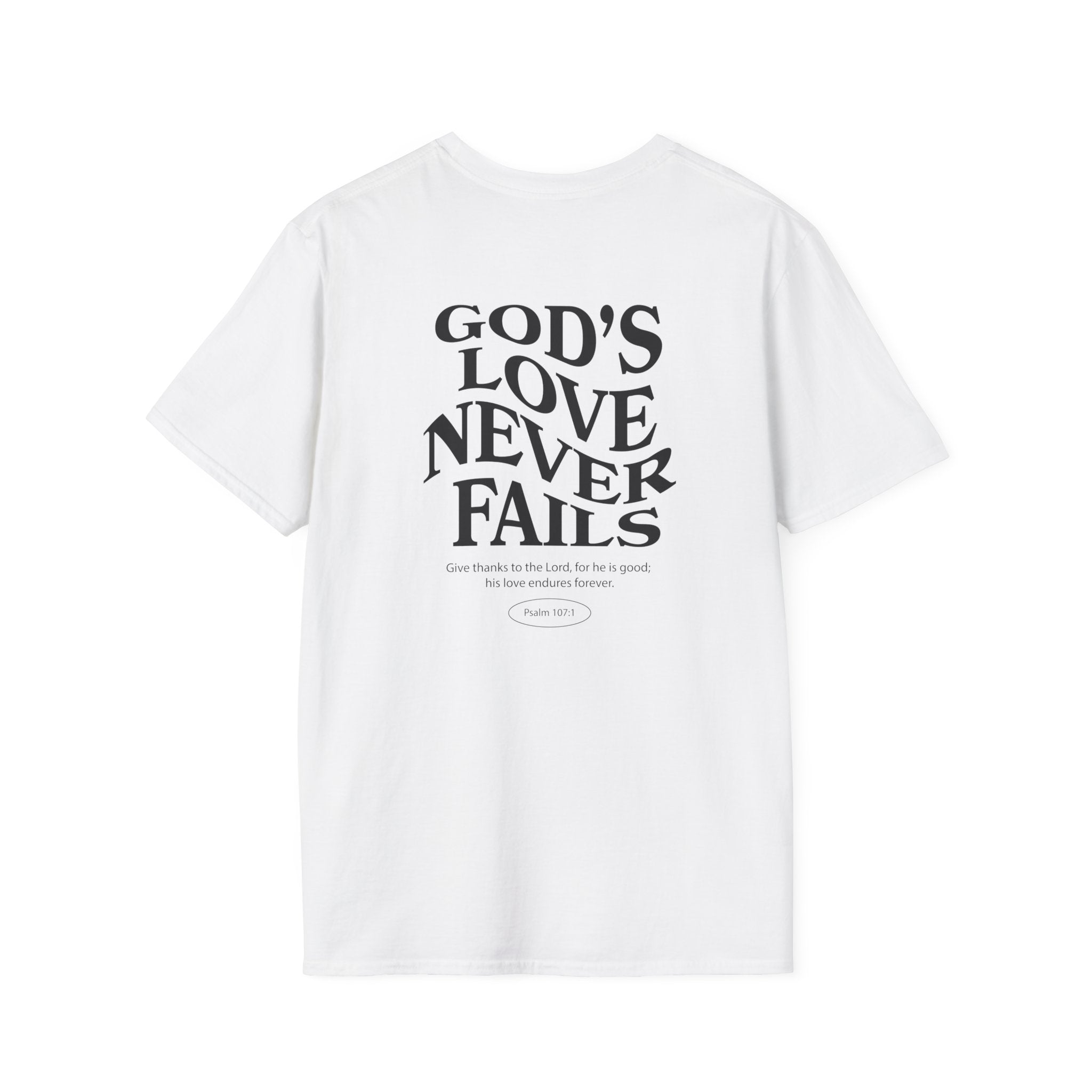 Christian T-Shirt - "God's Love Never Fails" Tee with Got Jesus? Chest Print