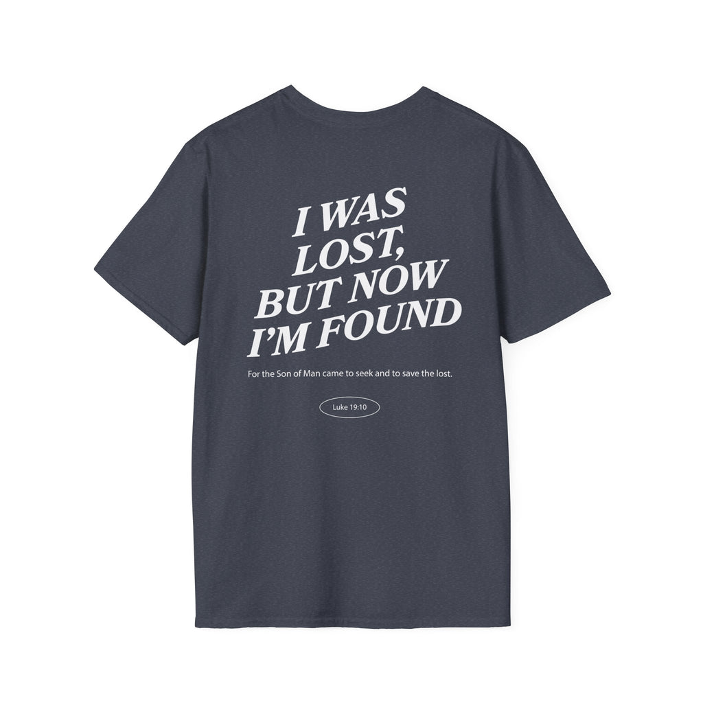 I was lost, but now I’m found — Luke 19:10 - Unisex Softstyle T-Shirt - Got Jesus?