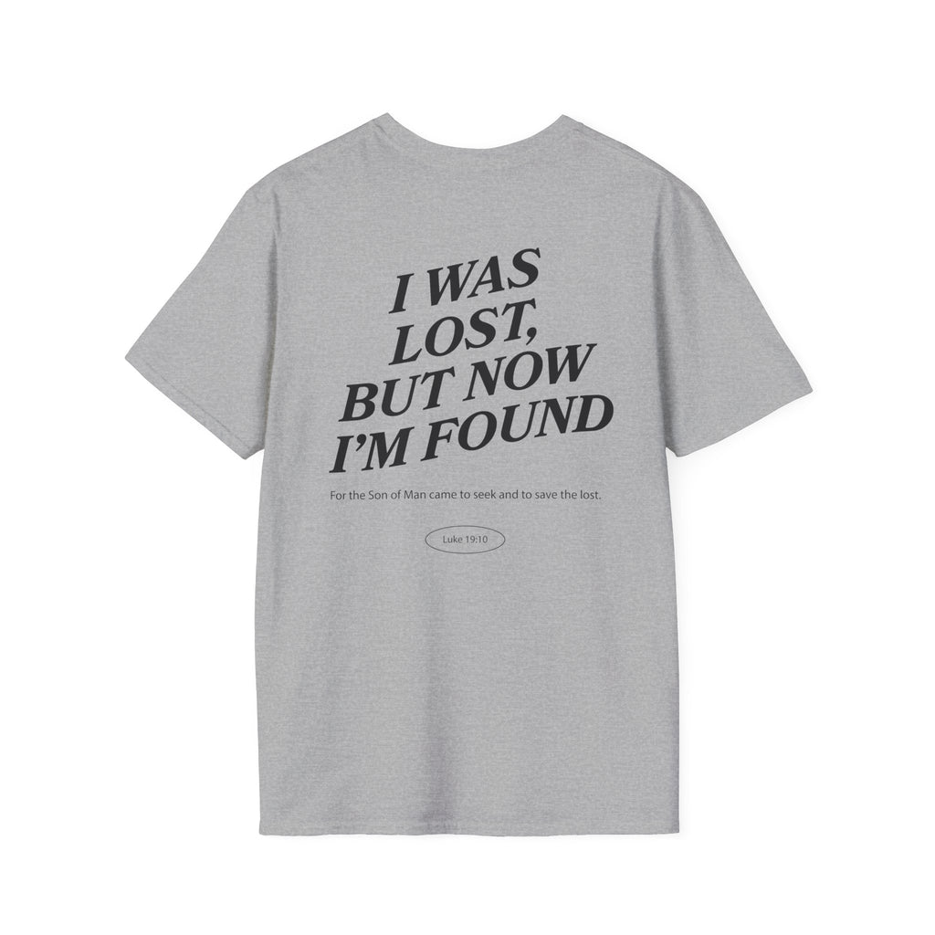 I was lost, but now I’m found — Luke 19:10 - Unisex Softstyle T-Shirt - Got Jesus?