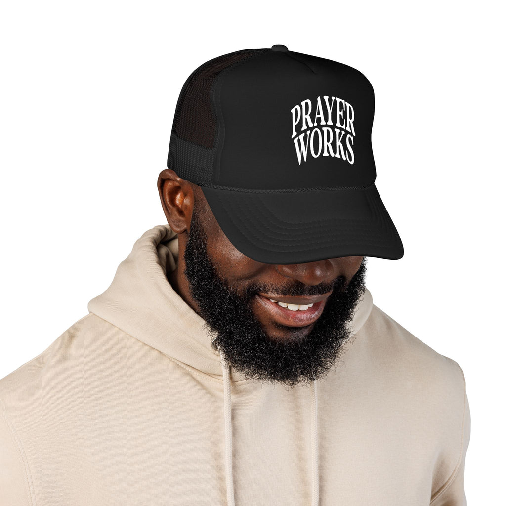 Prayer Works Trucker Hat — Inspirational Religious Foam Cap