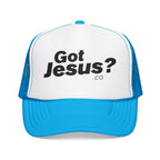 Got Jesus?  Foam Trucker Hat
