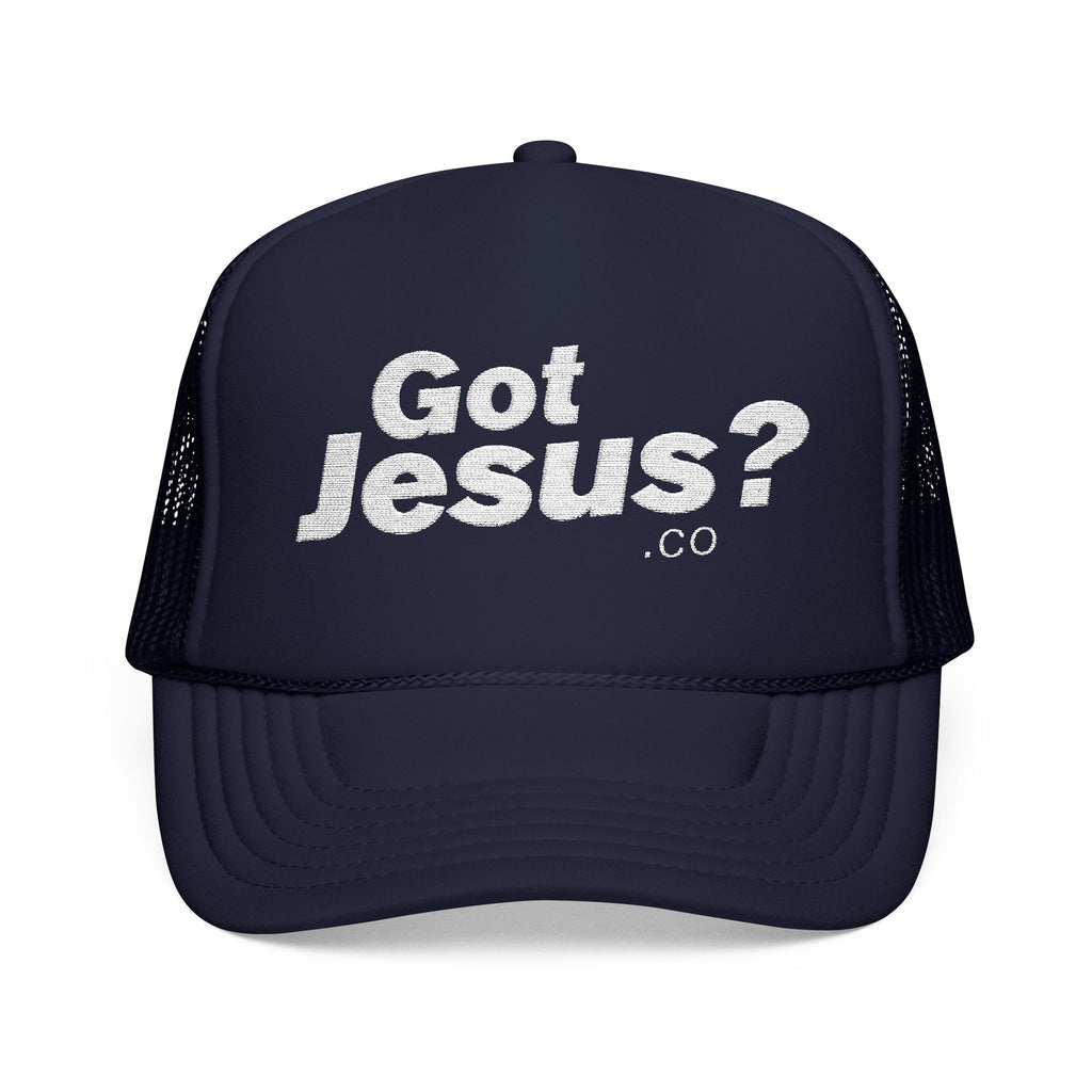 Got Jesus? Foam Trucker Hat