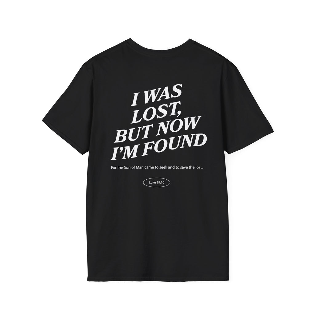 I was lost, but now I’m found — Luke 19:10 - Unisex Softstyle T-Shirt - Got Jesus?
