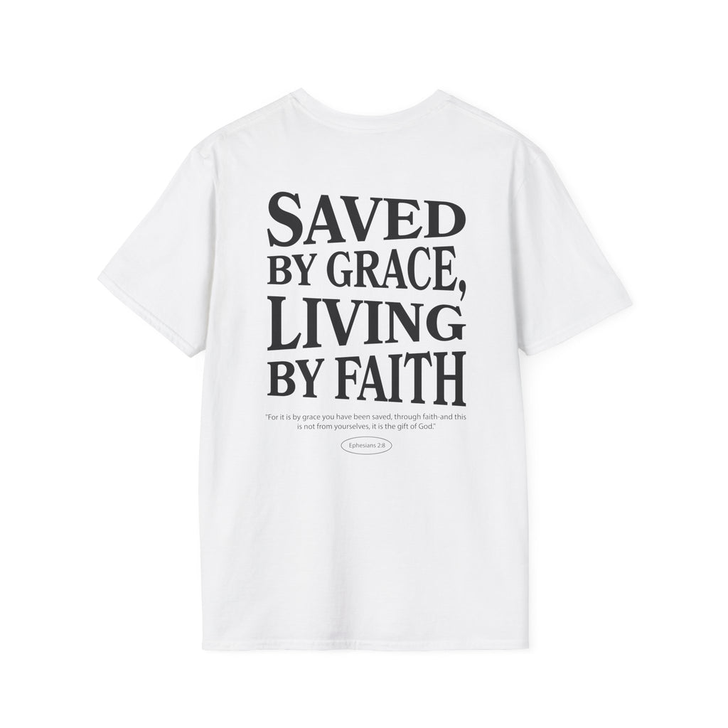 Saved by grace, living by faith — Ephesians 2:8  - Unisex Softstyle T-Shirt - Got Jesus?