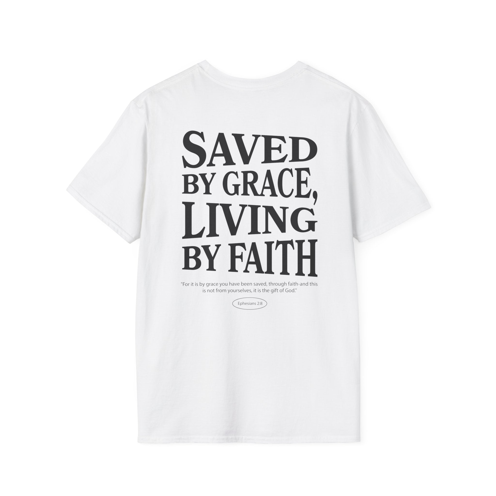 Saved by grace, living by faith — Ephesians 2:8  - Unisex Softstyle T-Shirt - Got Jesus?