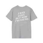 I was lost, but now I’m found — Luke 19:10 - Unisex Softstyle T-Shirt - Got Jesus?