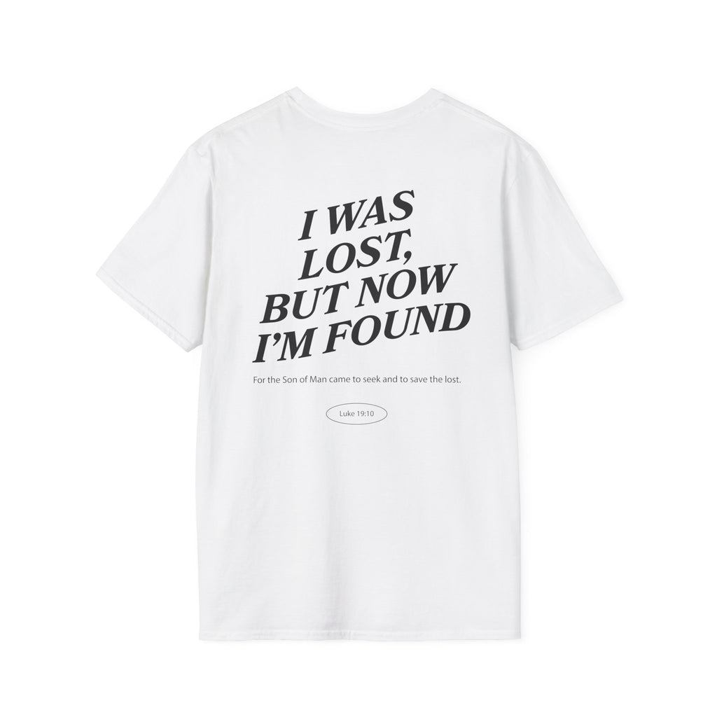 I was lost, but now I’m found — Luke 19:10 - Unisex Softstyle T-Shirt - Got Jesus?