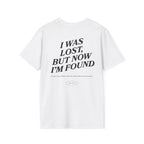 I was lost, but now I’m found — Luke 19:10 - Unisex Softstyle T-Shirt - Got Jesus?