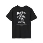 Christian T‑Shirt - "Got Jesus?" Front & "Jesus Died For Me, Now I Live For Him" Back