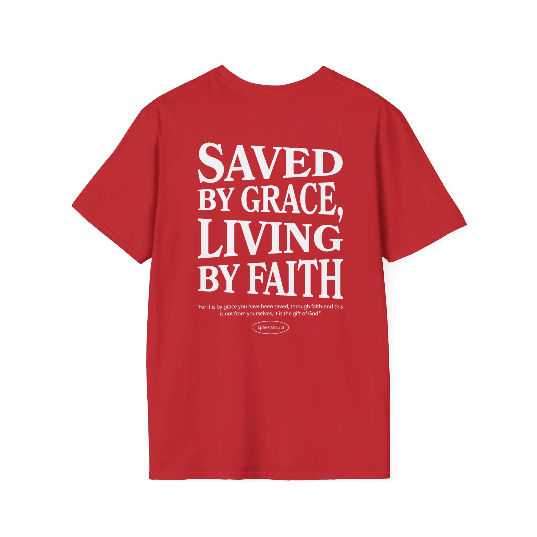 Saved by grace, living by faith — Ephesians 2:8 - Unisex Softstyle T-Shirt - Got Jesus?