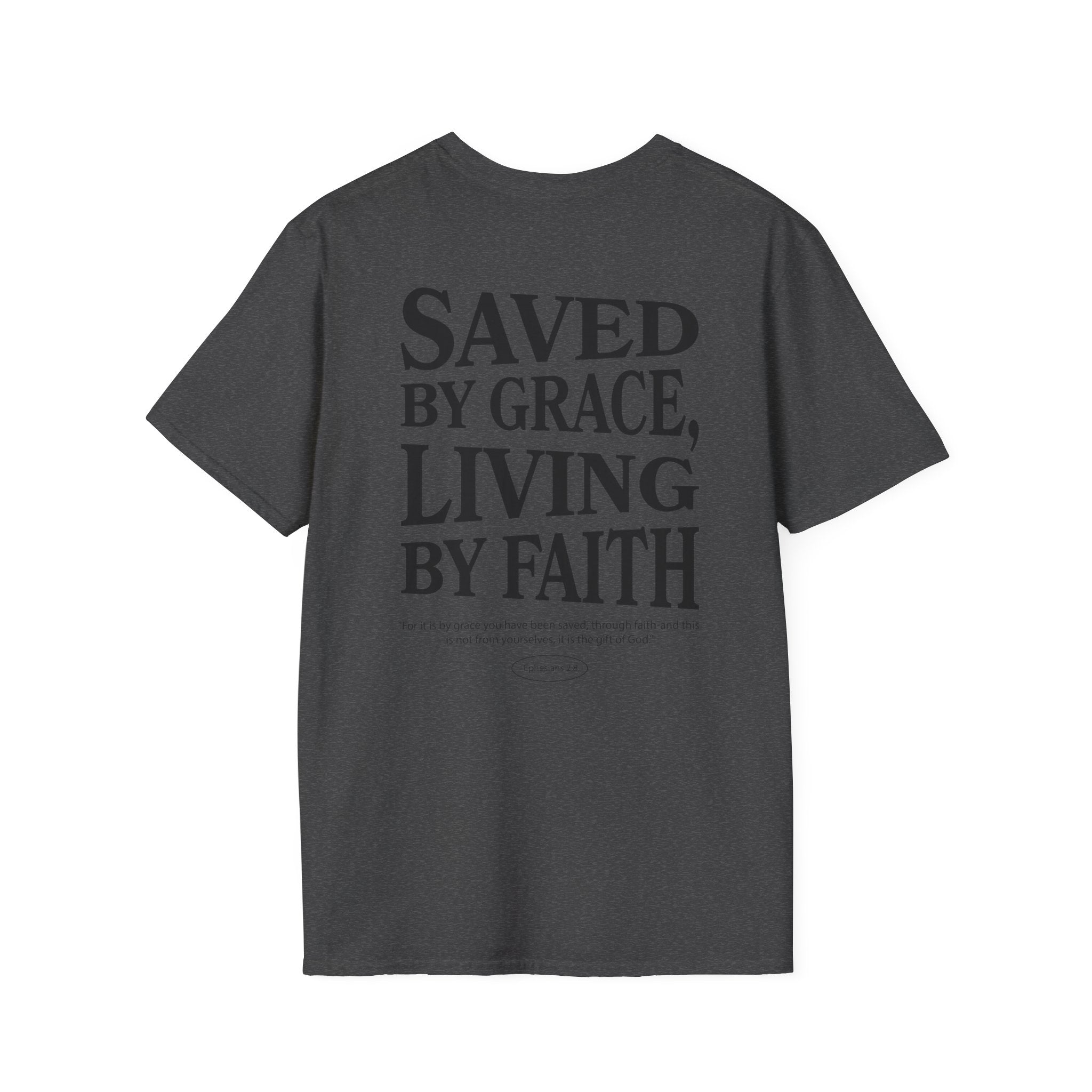 Saved by grace, living by faith — Ephesians 2:8  - Unisex Softstyle T-Shirt - Got Jesus?