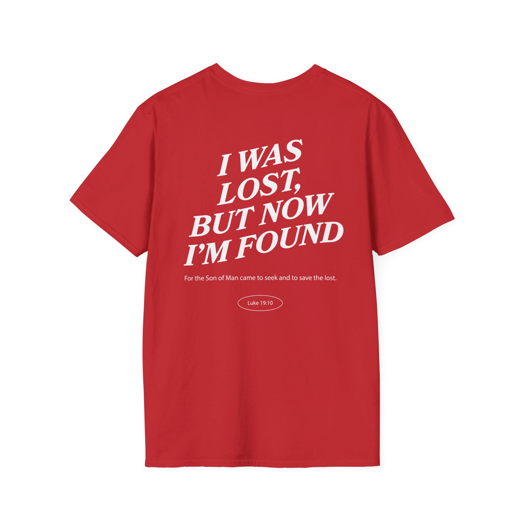 I was lost, but now I’m found — Luke 19:10 - Unisex Softstyle T-Shirt - Got Jesus?