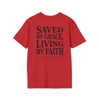 Saved by grace, living by faith — Ephesians 2:8  - Unisex Softstyle T-Shirt - Got Jesus?