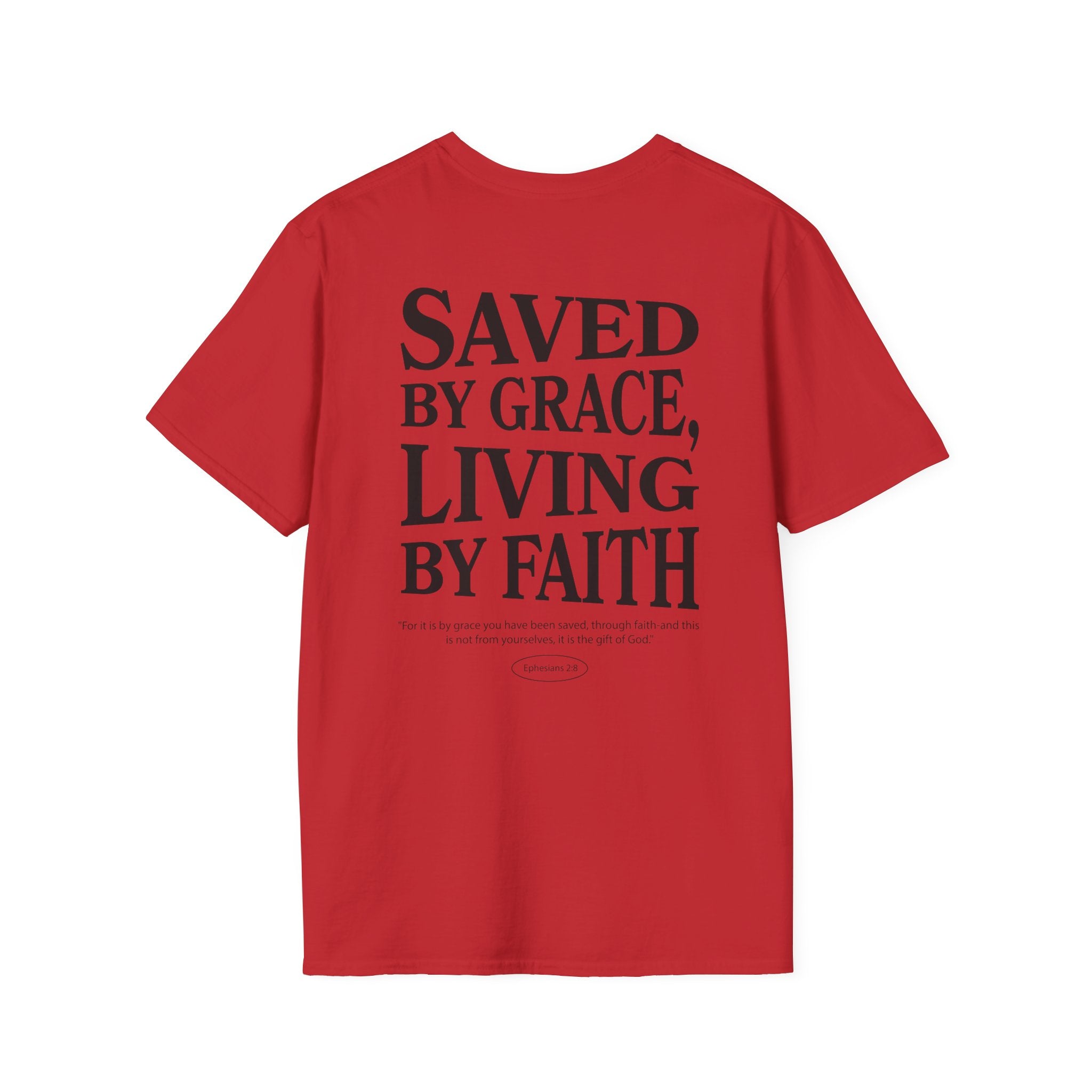 Saved by grace, living by faith — Ephesians 2:8  - Unisex Softstyle T-Shirt - Got Jesus?
