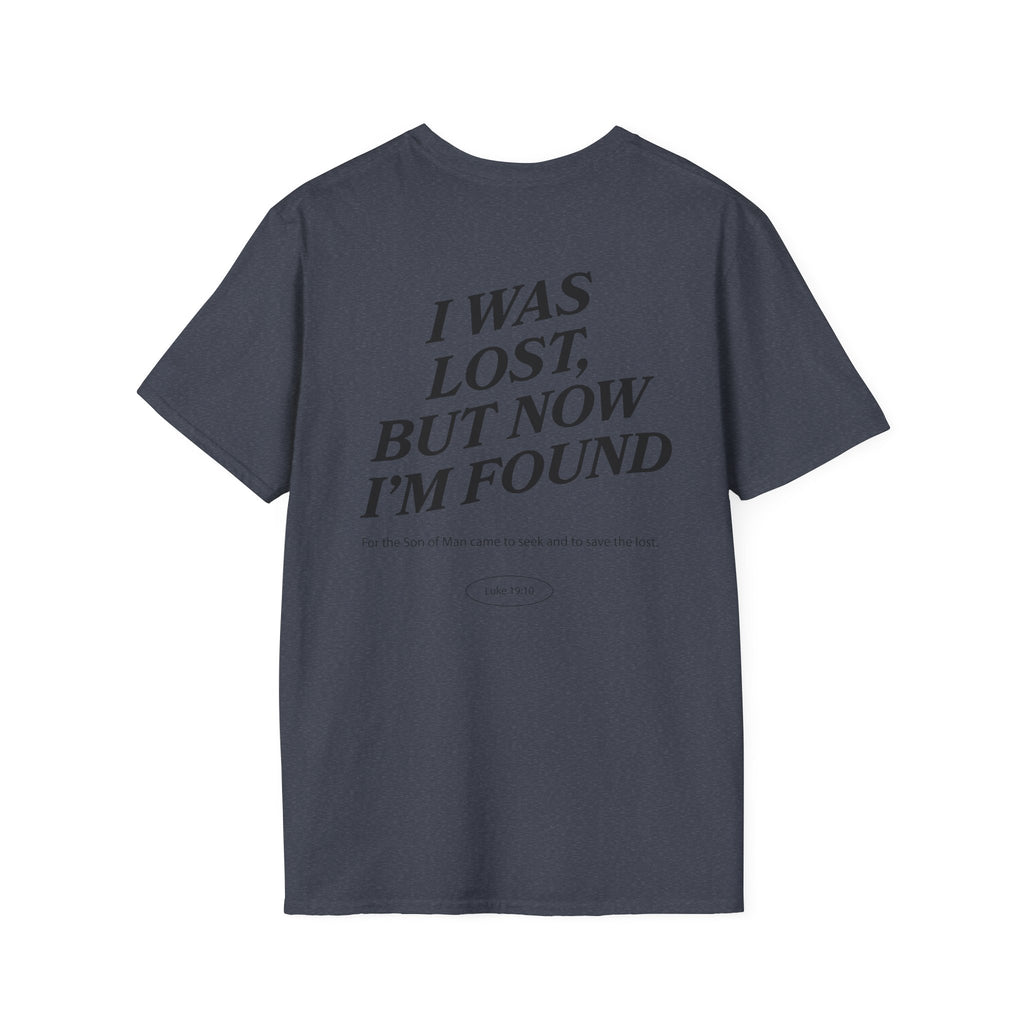 I was lost, but now I’m found — Luke 19:10 - Unisex Softstyle T-Shirt - Got Jesus?