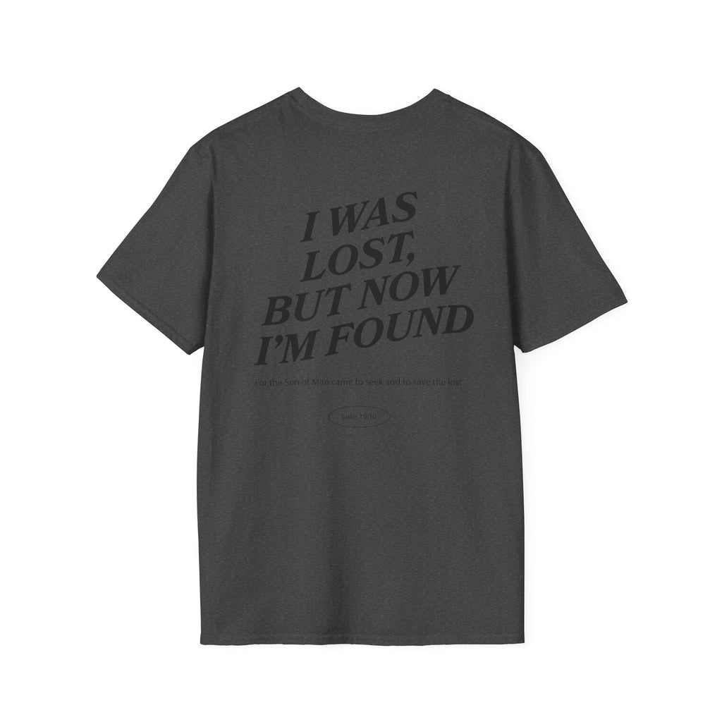 I was lost, but now I’m found — Luke 19:10 - Unisex Softstyle T-Shirt - Got Jesus?