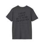 I was lost, but now I’m found — Luke 19:10 - Unisex Softstyle T-Shirt - Got Jesus?