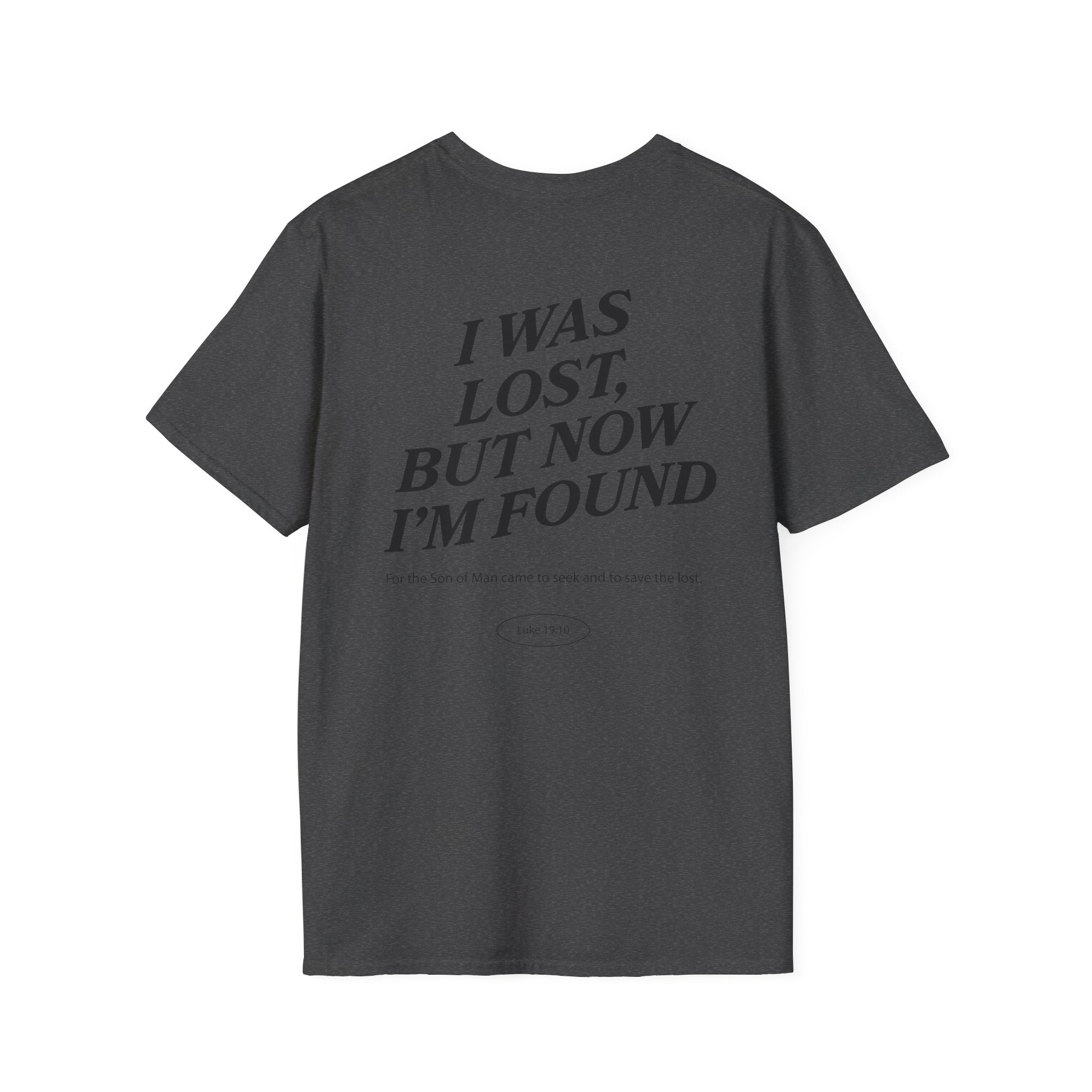 I was lost, but now I’m found — Luke 19:10 - Unisex Softstyle T-Shirt - Got Jesus?