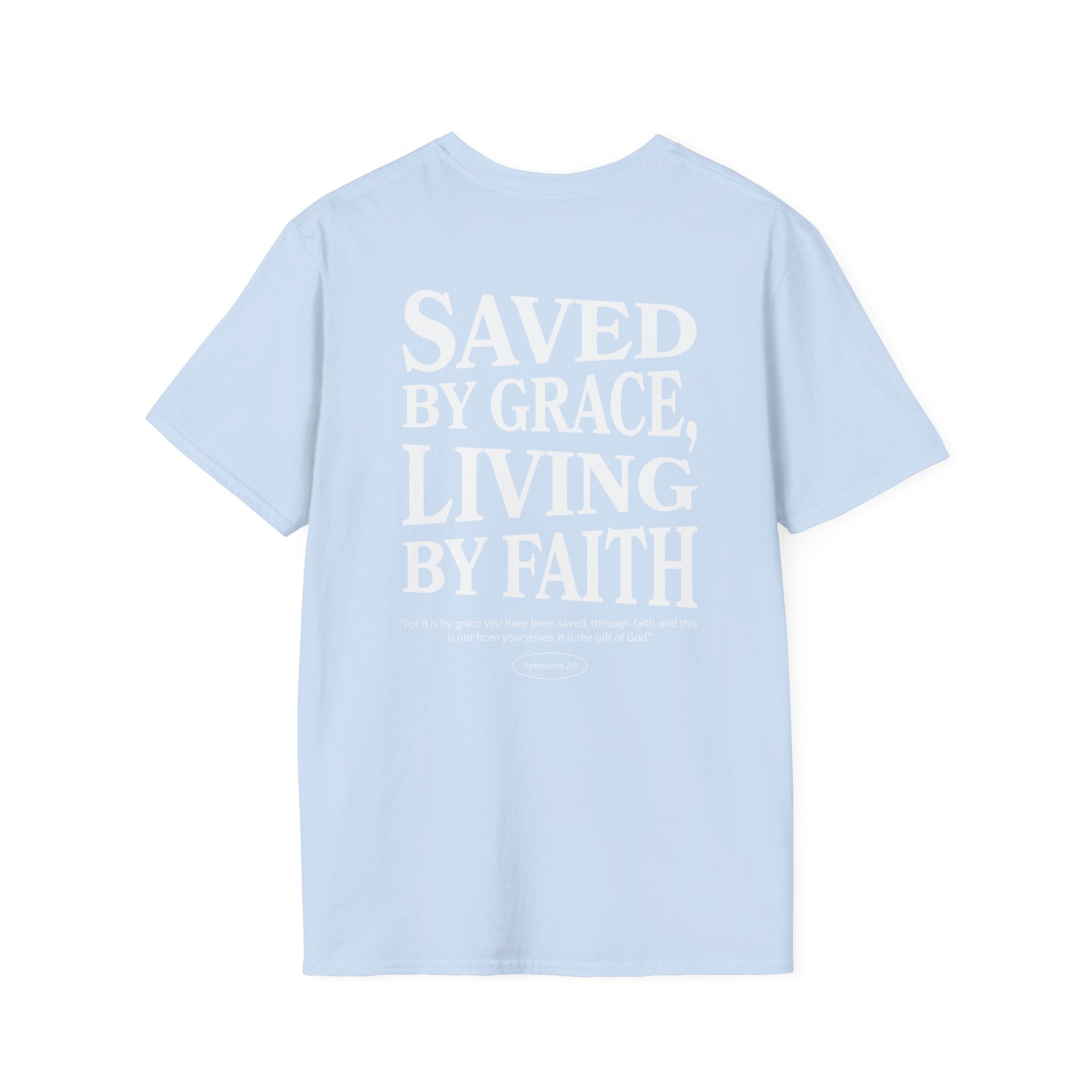 Saved by grace, living by faith — Ephesians 2:8 - Unisex Softstyle T-Shirt - Got Jesus?