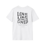 Christian T-Shirt — "Got Jesus?" Front & "Love Like Jesus Loved" Back Scripture Tee