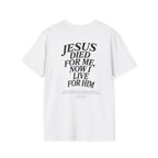 Christian T‑Shirt - "Got Jesus?" Front & "Jesus Died For Me, Now I Live For Him" Back