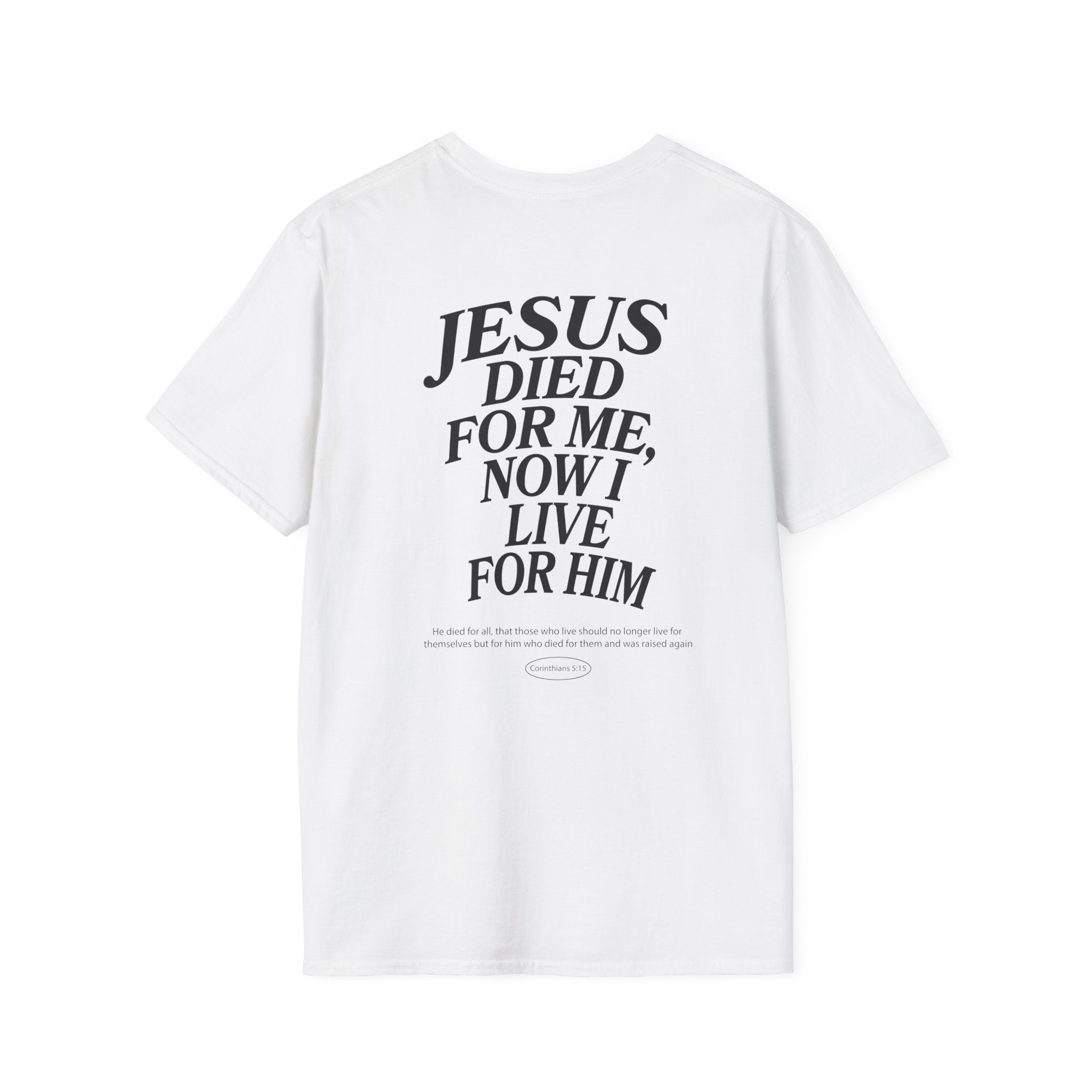 Christian T‑Shirt - "Got Jesus?" Front & "Jesus Died For Me, Now I Live For Him" Back