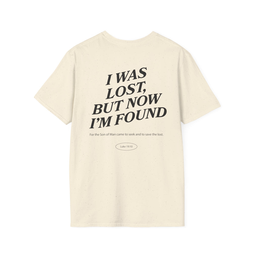I was lost, but now I’m found — Luke 19:10 - Unisex Softstyle T-Shirt - Got Jesus?
