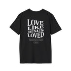 Christian T-Shirt — "Got Jesus?" Front & "Love Like Jesus Loved" Back Scripture Tee