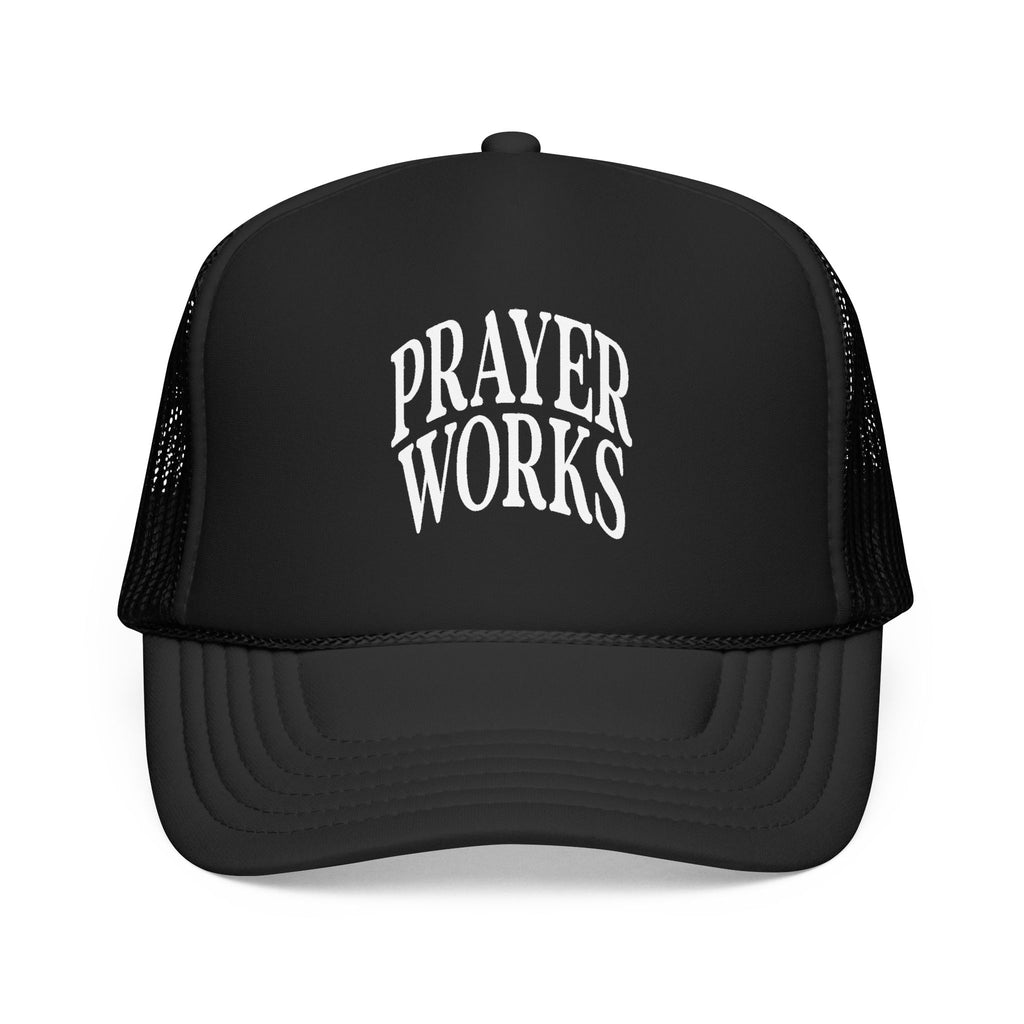 Prayer Works Trucker Hat — Inspirational Religious Foam Cap