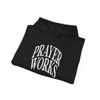 Prayer Works Hoodie – Inspirational Religious Pullover