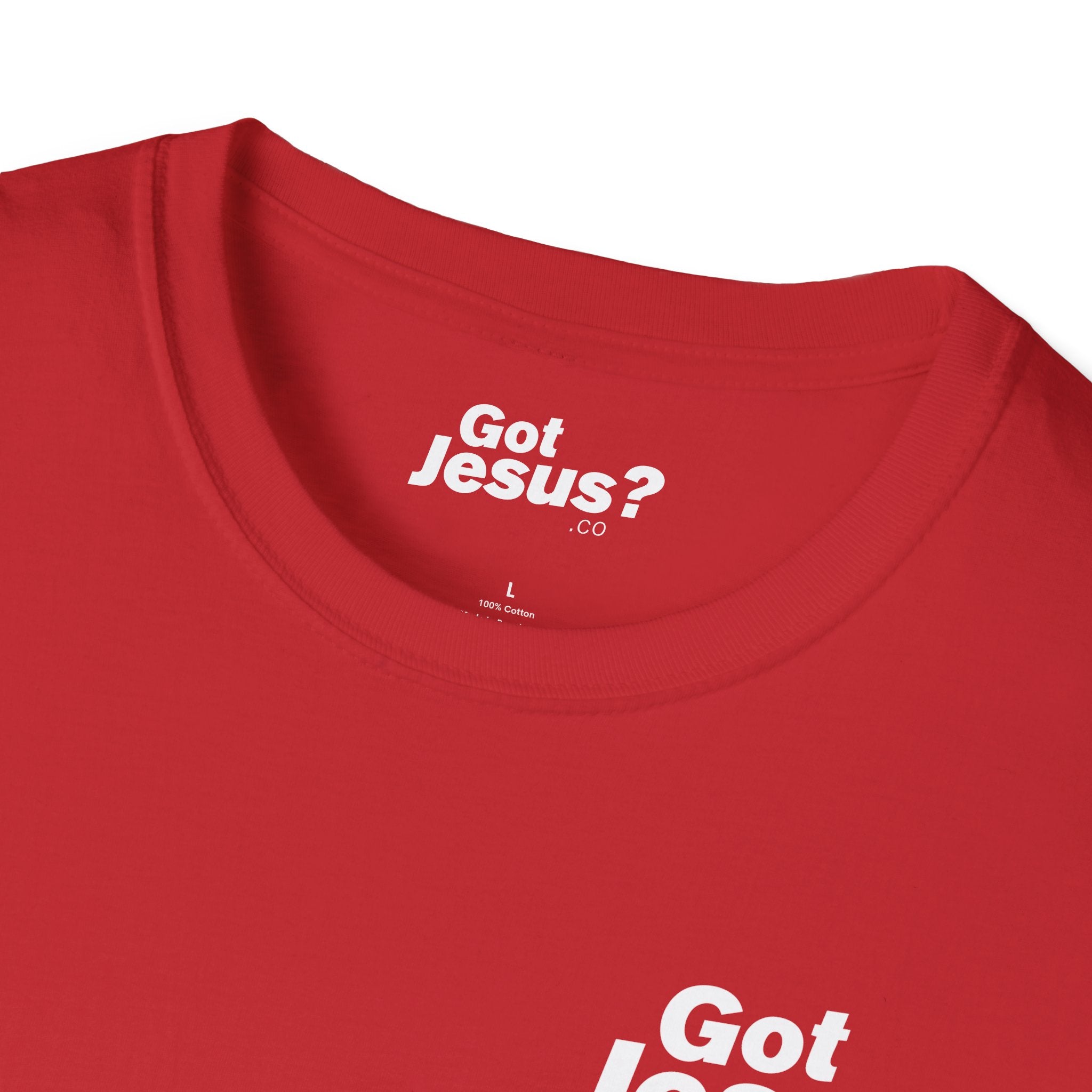 Jesus died for me, now I live for Him — 2 Corinthians 5:15 - Unisex Softstyle T-Shirt - Got Jesus?