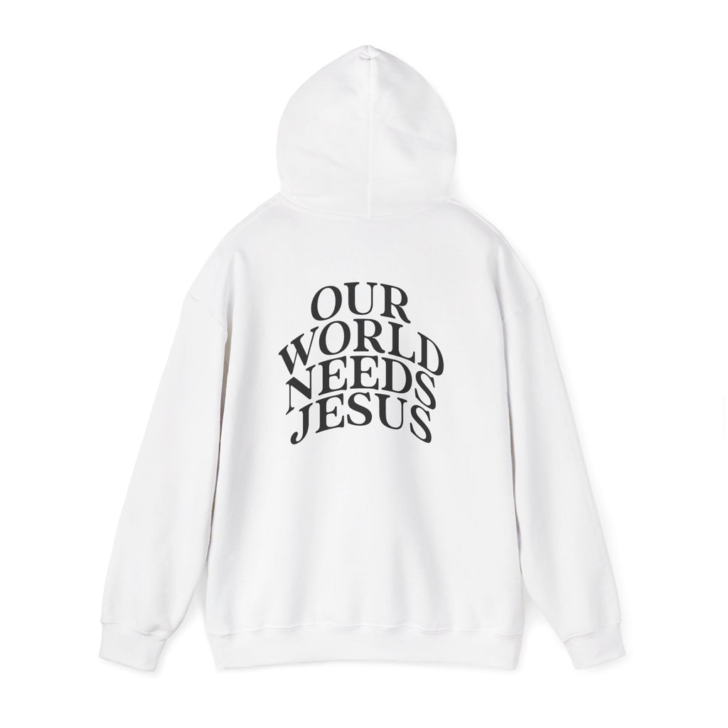Our World Needs Jesus Hoodie — Christian Faith Pullover