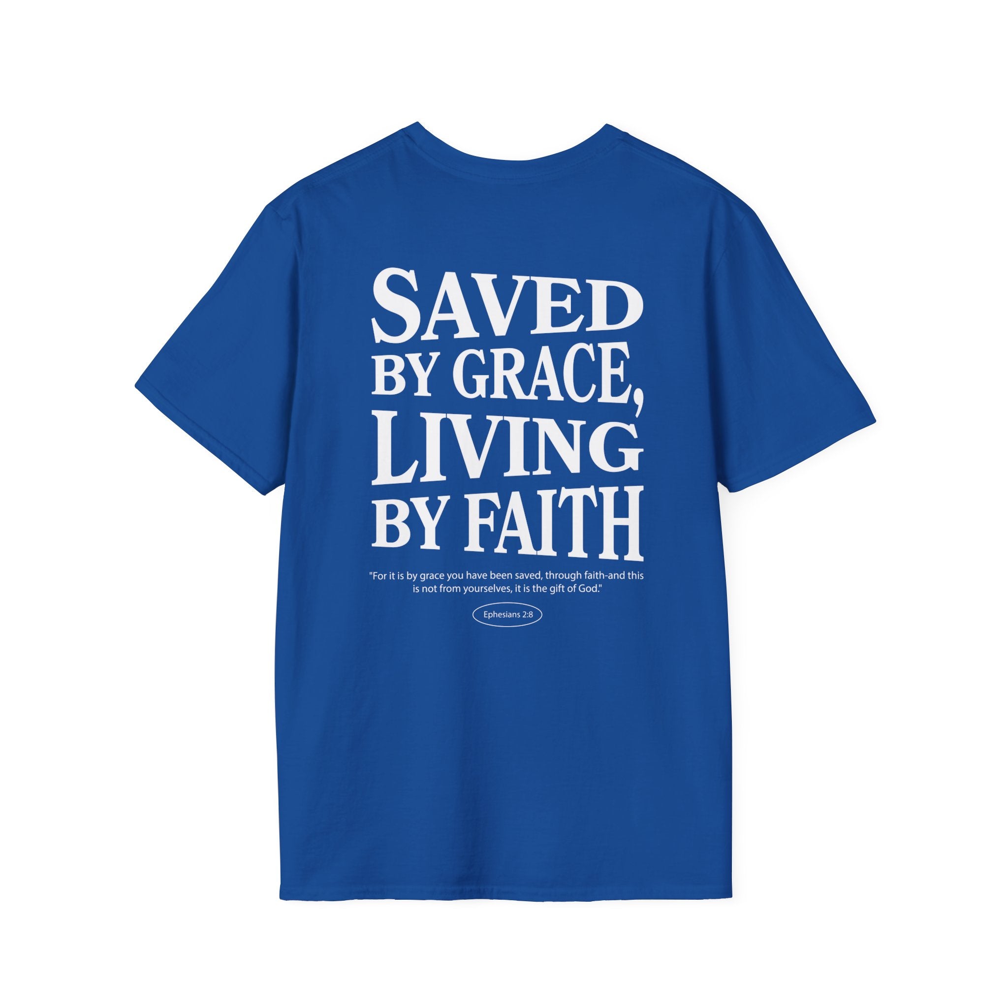 Saved by grace, living by faith — Ephesians 2:8 - Unisex Softstyle T-Shirt - Got Jesus?