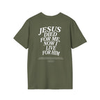 Jesus died for me, now I live for Him — 2 Corinthians 5:15 - Unisex Softstyle T-Shirt - Got Jesus?