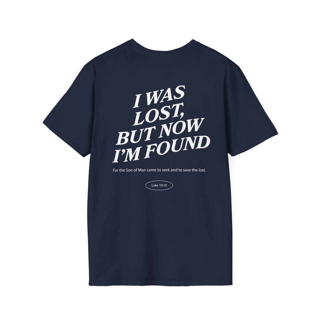 I was lost, but now I’m found — Luke 19:10 - Unisex Softstyle T-Shirt - Got Jesus?