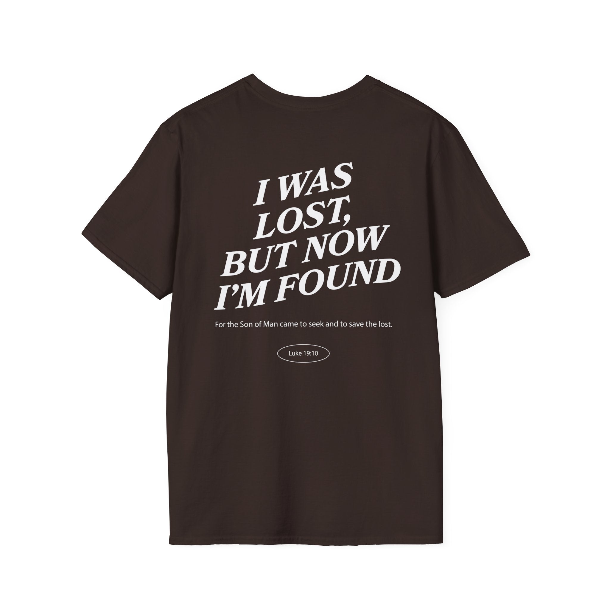 I was lost, but now I’m found — Luke 19:10 - Unisex Softstyle T-Shirt - Got Jesus?