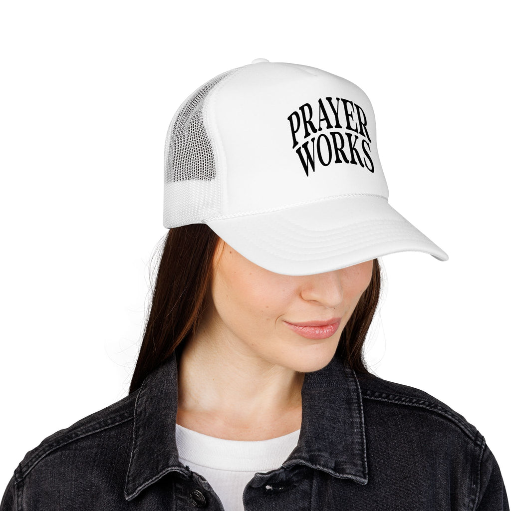Prayer Works Trucker Hat — Inspirational Religious Foam Cap