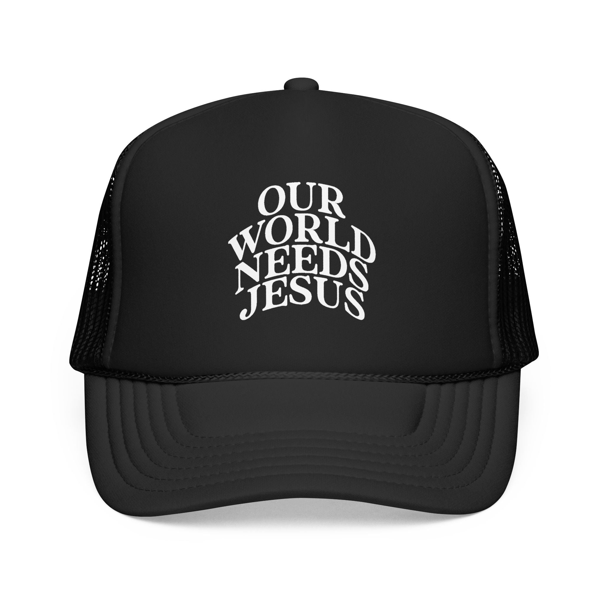 Trucker Hat — "Our World Needs Jesus" Embroidered Christian Foam Cap