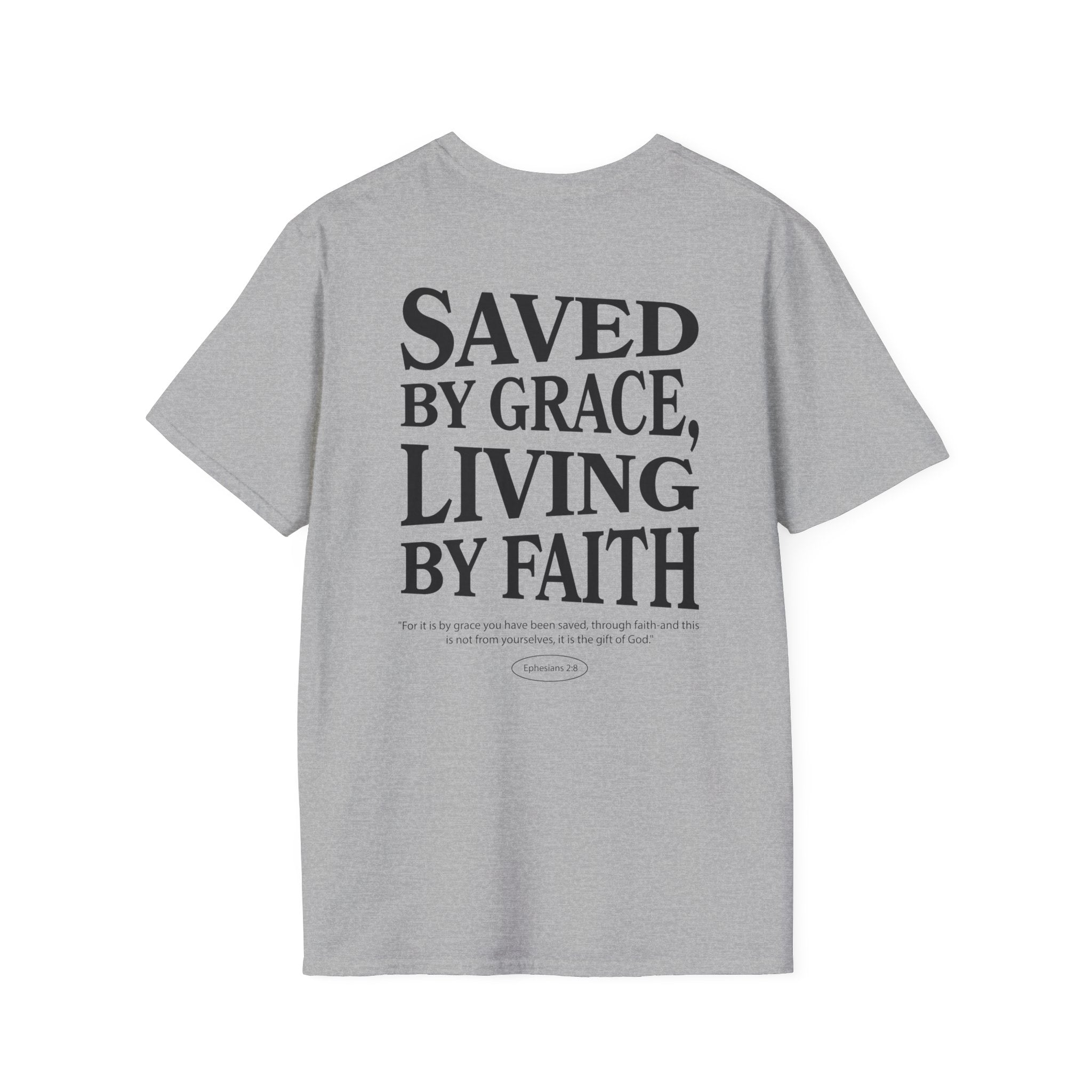 Saved by grace, living by faith — Ephesians 2:8  - Unisex Softstyle T-Shirt - Got Jesus?