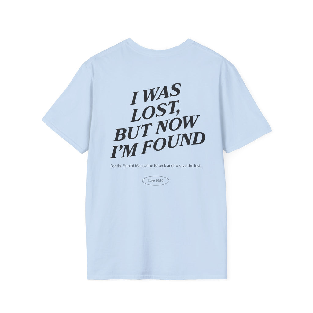 I was lost, but now I’m found — Luke 19:10 - Unisex Softstyle T-Shirt - Got Jesus?